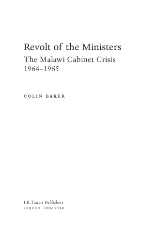 Revolt of the Ministers : The Malawi Cabinet Crisis 1964-1965