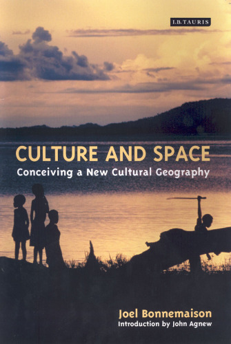 Culture and Space: Conceiving a New Geography