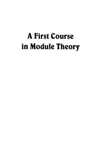 A First Course in Module Theory
