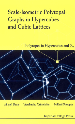 Scale-Isometric Polytopal Graphs in Hypercubes and Cubic Lattices: Polytopes in Hypercubes & Zn