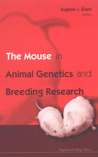The Mouse in Animal Genetics And Breeding Research