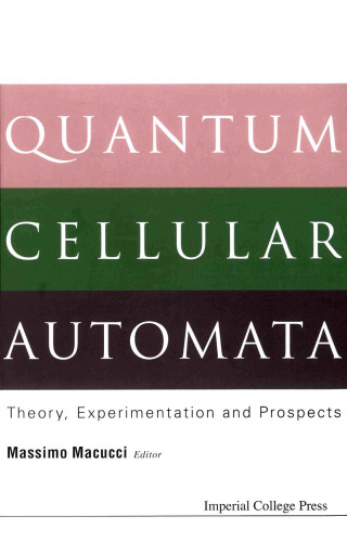 Quantum Cellular Automata: Theory, Experimentation and Prospects