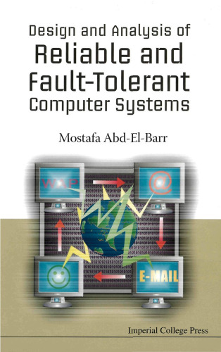 Design And Analysis of Reliable And Fault-tolerant Computer Systems