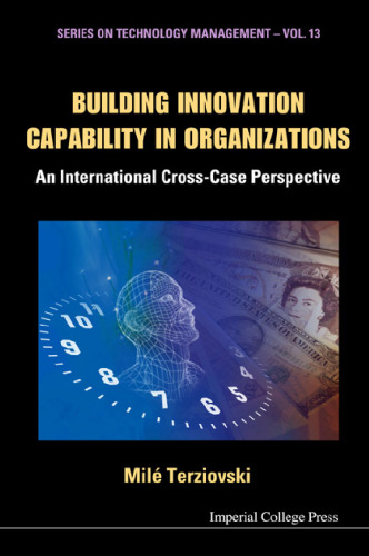 Building Innovation Capability in Organizations: An International Cross-case Perspective