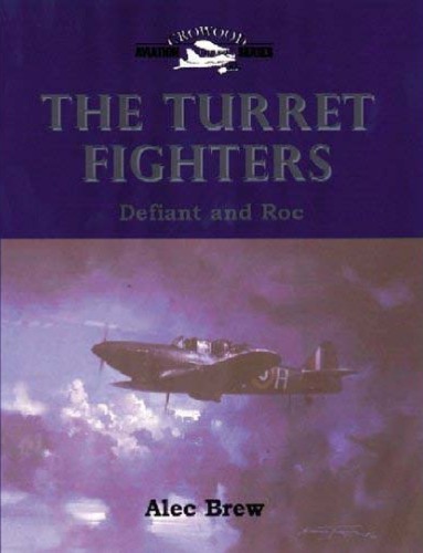 The Turret Fighters Defiant and Roc