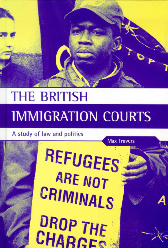 British Immigration Courts: A Study of Law and Politics