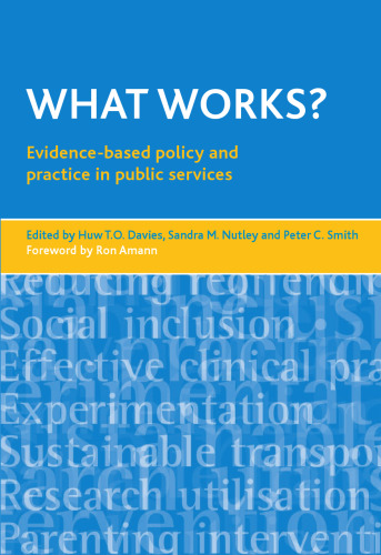 What works? Evidence based policy and practice in public services