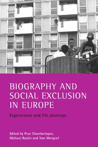 Biography and Social Exclusion in Europe: Experiences and Life Journeys