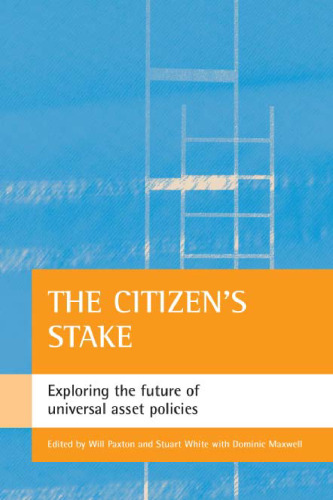 The Citizen's Stake: Exploring the Future of Universal Asset Policies