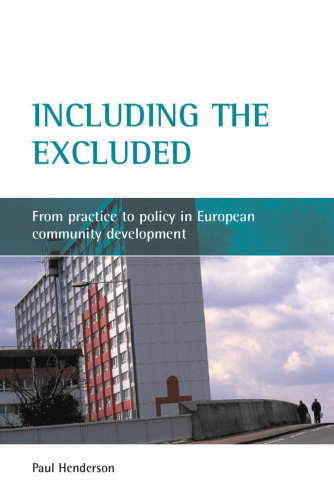 Including the Excluded: From Practice to Policy in European Community Development