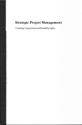 Strategic Project Management: Creating Organizational Breakthroughs