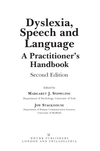 Dyslexia, Speech and Language: A Practitioner's Handbook (Dyslexia Series (Whurr))