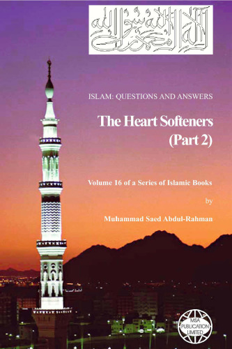 Islam: Questions And Answers - The Heart Softeners (Part 2)