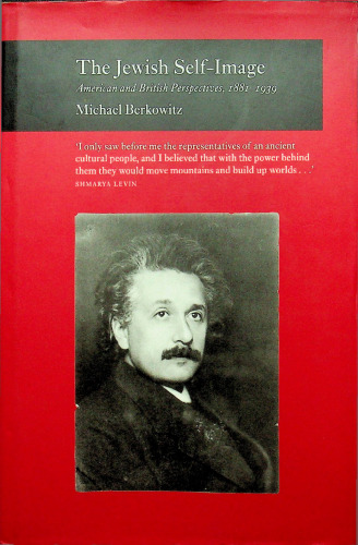 The Jewish Self-Image American and British Perspectives, 1881-1939