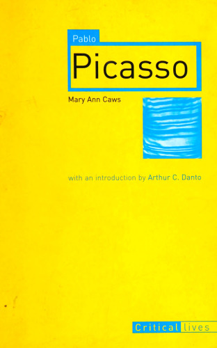 Pablo Picasso (Critical Lives)