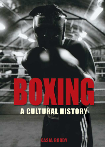 Boxing: A Cultural History