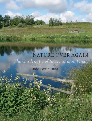Nature Over Again: The Garden Art of Ian Hamilton Finlay