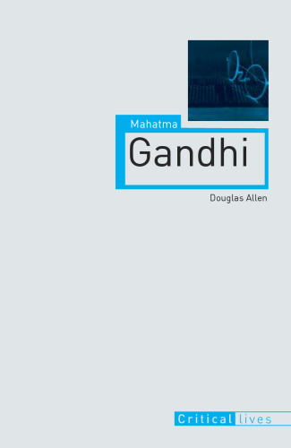 Mahatma Gandhi (Critical Lives)