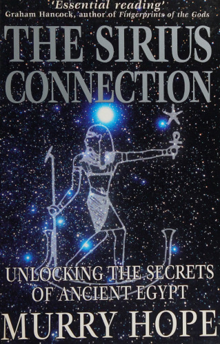 The Sirius Connection: Unlocking the Secrets of Ancient Egypt