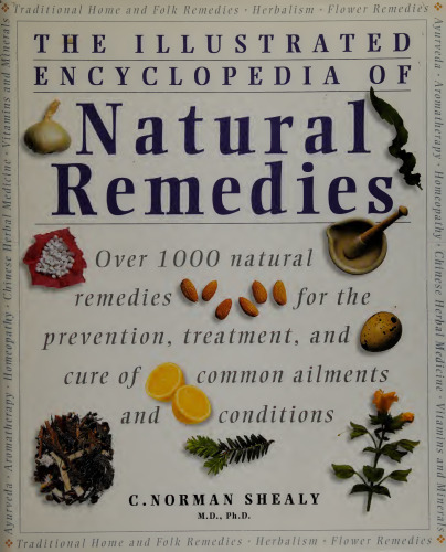 The Illustrated Encyclopedia of Natural Healing Remedies