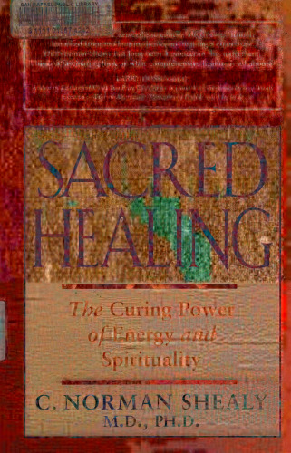 Sacred Healing: The Curing Power of Energy and Spirituality