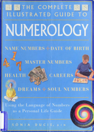 The Complete Illustrated Guide to Numerology