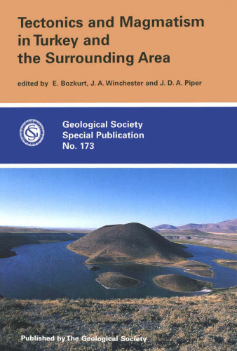 Tectonics and Magmatism in Turkey and the Surrounding Area (Geological Society Special Publication No. 173)