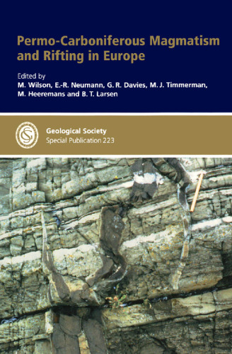 Permo-carboniferous Magmatism And Rifting in Europe (Geological Society Special Publication No. 223)