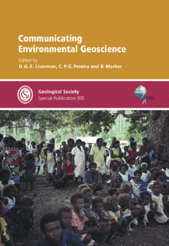 Communicating Environmental Geoscience - Special Publication no 305 (Geological Society Special Publication) (No. 305)