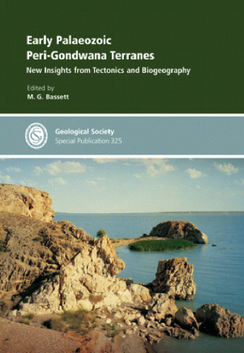 Early Palaeozoic Peri-Gondwana Terranes: New Insights from Tectonics and Biogeography - Special Publication 325