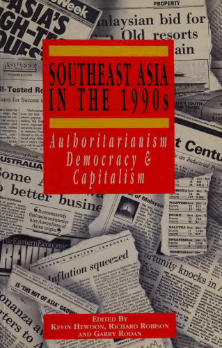 Southeast Asia in the 1990s: Authoritarianism, Democracy and Capitalism