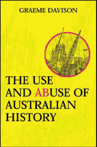 The Use and Abuse of Australian History