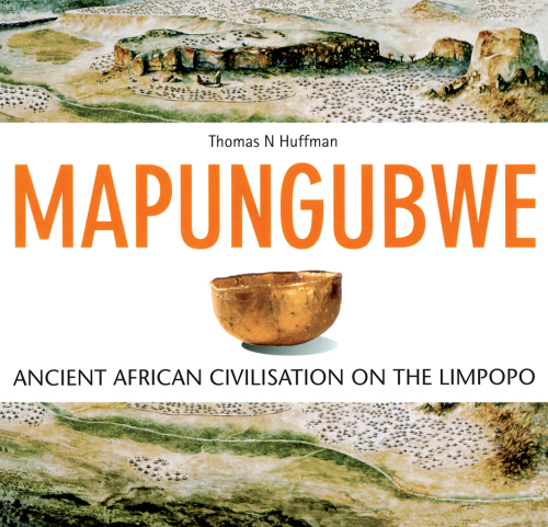Mapungubwe: Ancient African Civilisation on the Limpopo