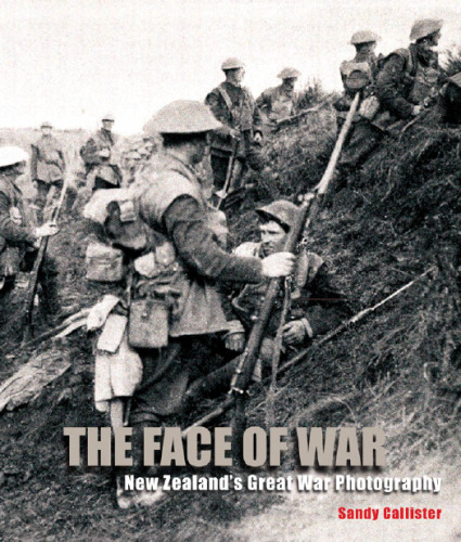 Face of War: New Zealand's Great War Photography