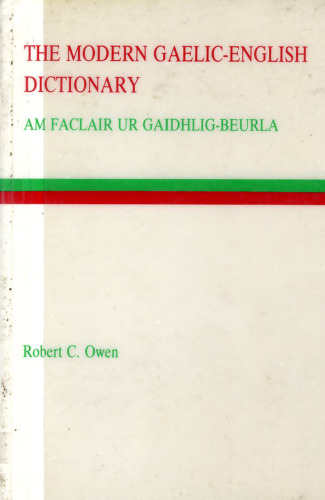 The Modern Gaelic-English Dictionary (Gairm (Series), Leabhar 108.)