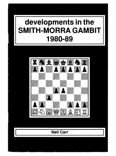 Developments in the SMITH-MORRA GAMBIT 1980-89