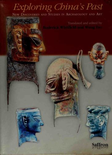 Exploring China’s Past: New Discoveries and Studies in Archeology and Art