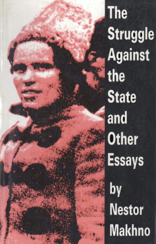The Struggle Against the State and Other Essays