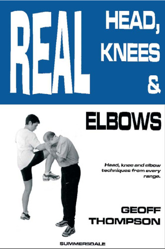 Real Head, Knees and Elbows Martial Arts Self Defense