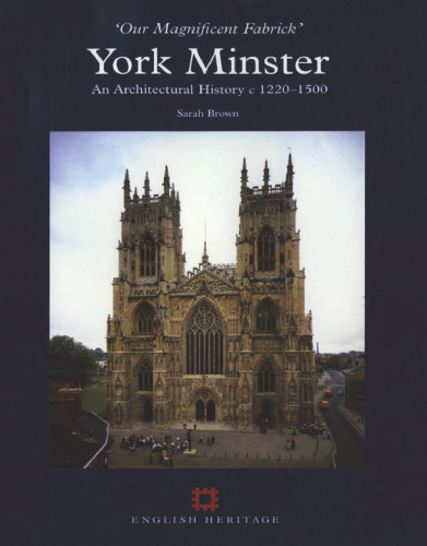 York Minster: An Architectural History c. 1220-1500
