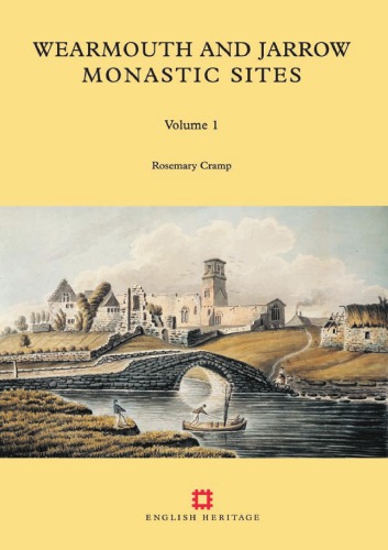 Wearmouth and Jarrow Monastic Sites. Vol. 1