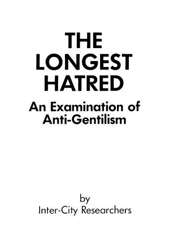 The Longest Hatred: An Examination of Anti-Gentilism