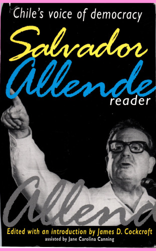 Salvador Allende Reader : Chile's Voice of Democracy