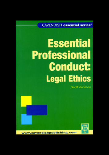 Essential Professional Conduct: Legal Ethics (Essential Professional Conduct)