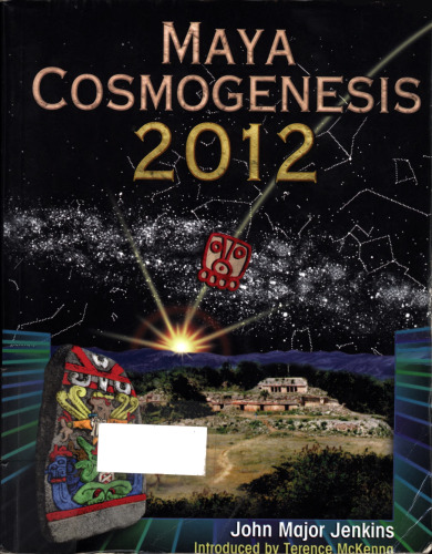 Maya cosmogenesis 2012
