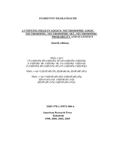 A Unifying Field in Logics: Neutrosophic Logic. Neutrosophy, Neutrosophic Set, Neutrosophic Probability (third edition)