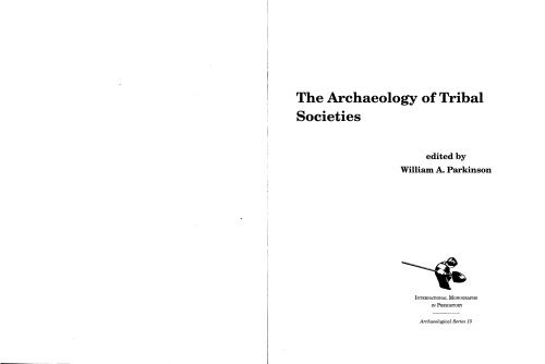 The Archaeology of Tribal Societies (Archaelogical Series 15)