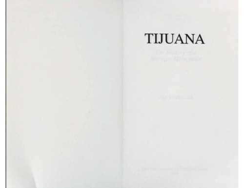 Tijuana: the history of a Mexican metropolis /