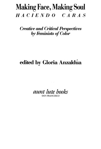 Making Face, Making Soul/Haciendo Caras: Creative and Critical Perspectives by Feminists of Color