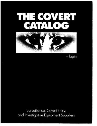 The Covert Catalog: Surveillance, Covert Entry, and Investigative Equipment Suppliers